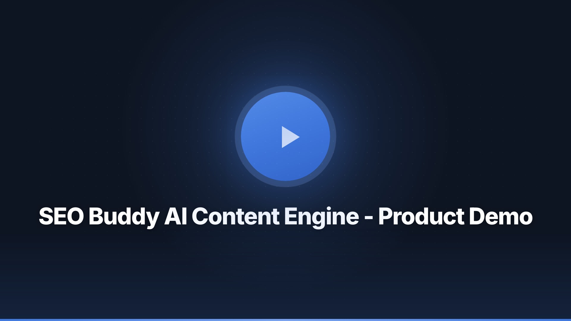 SEO Buddy AI Content Engine - Product Demo